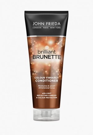 Кондиционер для волос John Frieda Brilliant Brunette COLOR VIBRANCY сияния темных волос, 250 мл. Цвет: прозрачный