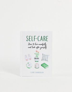 Книга Self Care: How to Live Mindfully and Look After Yourself-Бесцветный Books
